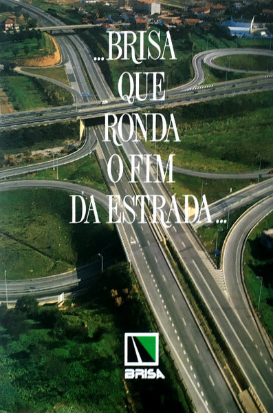 BRISA... QUE RONDA O FIM DA ESTRADA...