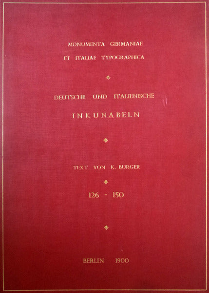 MONUMENTA GERMANIAE ET ITALIAE TYPOGRAPHICA - DEUTSCHE UND ITALIENISCHE INKUNABELN.