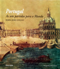 PORTUGAL, AS SETE PARTIDAS PARA O MUNDO.