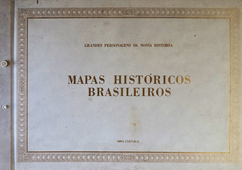 MAPAS HISTÃ“RICOS BRASILEIROS.