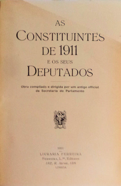 CONSTITUINTES (AS) DE 1911 E OS SEUS DEPUTADOS.