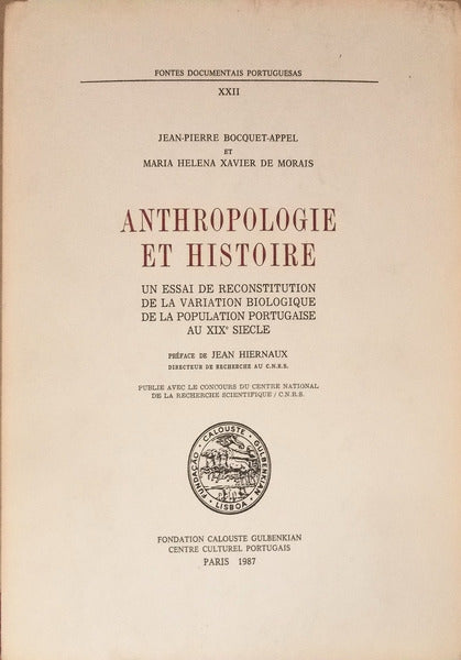 ANTHROPOLOGIE ET HISTOIRE. UN ESSAI DE RECONSTITUTION DE LA VARIATION BIOLOGIQUE DE LA POPULATION PORTUGAISE AU XIXE SIECLE.