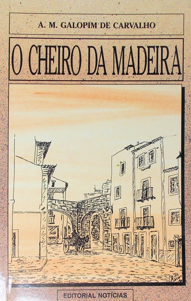 O CHEIRO DA MADEIRA.