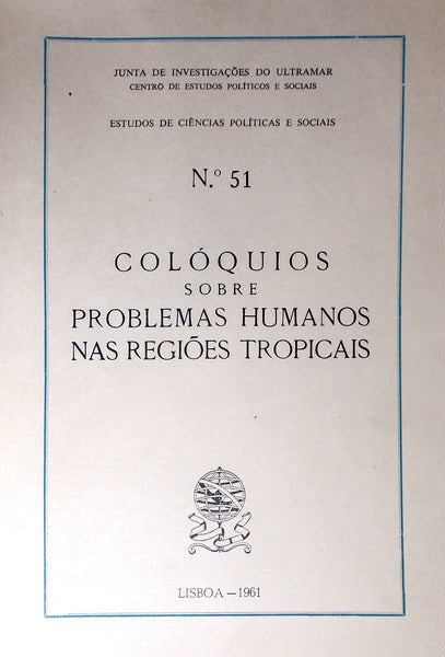 COLÃ“QUIOS SOBRE PROBLEMAS HUMANOS NAS REGIÃ•ES TROPICAIS.
