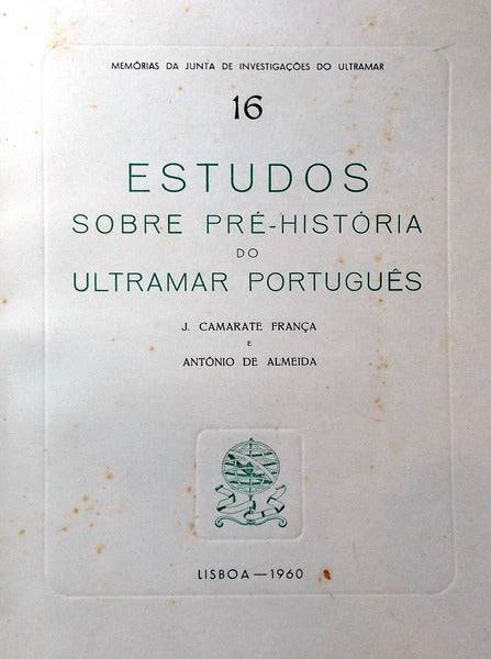 ESTUDOS DE PRÃ‰-HISTÃ“RIA DO ULTRAMAR PORTUGUÃŠS. [2 VOLS.]