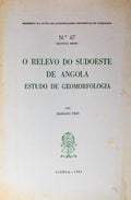 O RELEVO DO SUDESTE DE ANGOLA. ESTUDO DE GEOMORFOLOGIA.