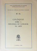COLÃ“QUIO SOBRE A INFLUÃŠNCIA DO ULTRAMAR NA ARTE.