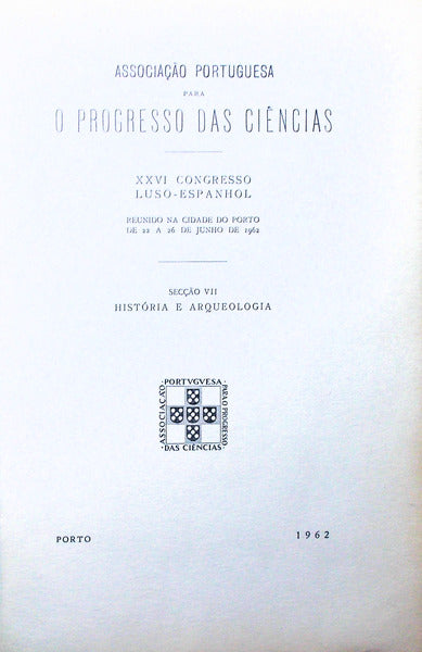 CONGRESSO (XXVI) LUSO-ESPANHOL. [HISTÃ“RIA E ARQUEOLOGIA]