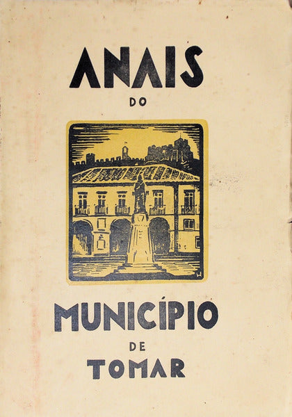 ANAIS DO MUNICÃPIO DE TOMAR. [7 VOLUMES]