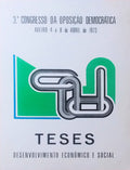 CONGRESSO (3.Âº) DA OPOSIÃ‡ÃƒO DEMOCRÃTICA DE AVEIRO. [TESES+CONCLUSÃ•ES].