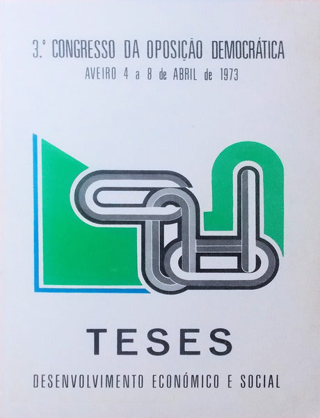 CONGRESSO (3.Âº) DA OPOSIÃ‡ÃƒO DEMOCRÃTICA DE AVEIRO. [TESES+CONCLUSÃ•ES].
