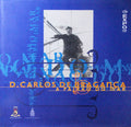D. CARLOS DE BRAGANÃ‡A: A PAIXÃƒO DO MAR.