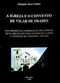 A IGREJA E O CONVENTO DE VILAR DE FRADES.
