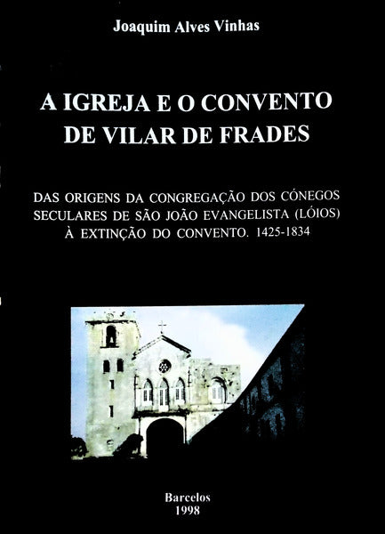A IGREJA E O CONVENTO DE VILAR DE FRADES.
