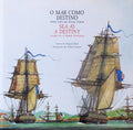 O MAR COMO DESTINO: VISÃ•ES SOBRE UM ACERVO COMUM. SEA AS A DESTINY: INSIGHT AT A COMMON PATRIMONY.