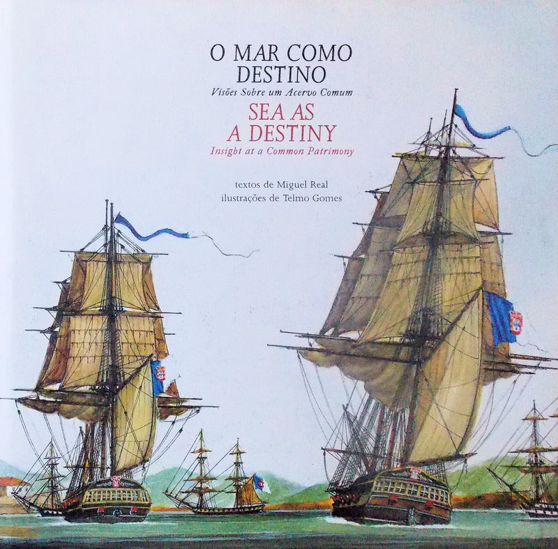 O MAR COMO DESTINO: VISÃ•ES SOBRE UM ACERVO COMUM. SEA AS A DESTINY: INSIGHT AT A COMMON PATRIMONY.