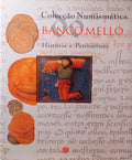 COLECÃ‡ÃƒO NUMISMÃTICA DO BANCO MELLO. HISTÃ“RIA E PATRIMÃ“NIO.