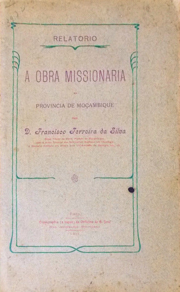 A OBRA MISSIONARIA NA PROVINCIA DE MOÃ‡AMBIQUE. RELATORIO.