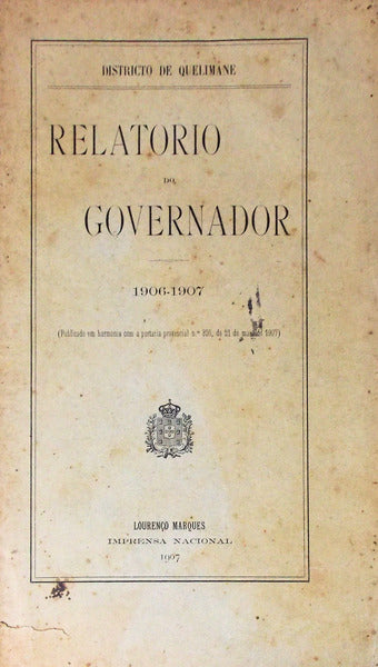 RELATORIO DO GOVERNADOR DO DISTRICTO DE QUELIMANE. 1906-1907.