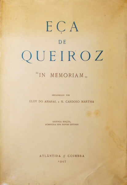 EÃ‡A DE QUEIROZ. IN MEMORIAM.