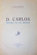 D. CARLOS. HISTORIA DO SEU REINADO.