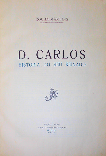 D. CARLOS. HISTORIA DO SEU REINADO.