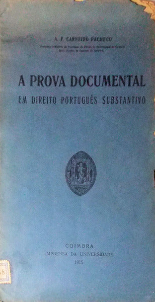 A PROVA DOCUMENTAL EM DIREITO PORTUGUÃŠS SUBSTANTIVO.