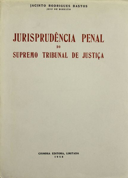 JURISPRUDÃŠNCIA PENAL DO SUPREMO TRIBUNAL DE JUSTIÃ‡A.