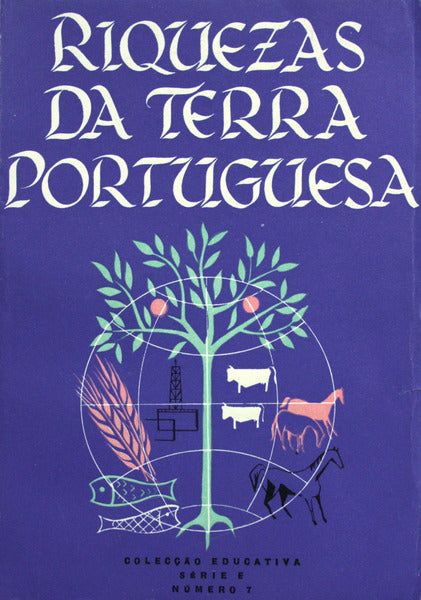 RIQUEZAS DA TERRA PORTUGUESA.