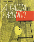 A PALETA E O MUNDO.