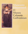 MUSEUMS DISCOVERED: O MUSEU CALOUSTE GULBENKIAN.
