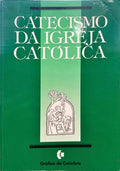 CATECISMO DA IGREJA CATÓLICA.