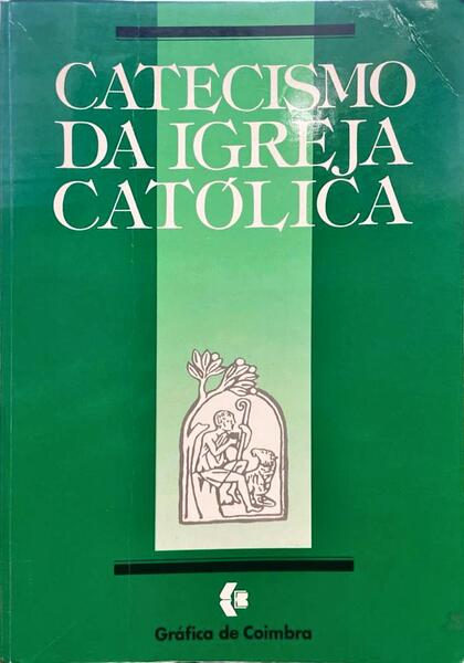 CATECISMO DA IGREJA CATÓLICA.