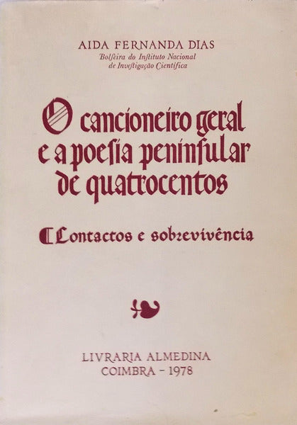 O CANCIONEIRO GERAL E A POESIA PENINSULAR DE QUATROCENTOS. (Contactos e SobrevivÃªncia)