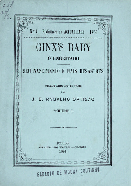 GINX'S BABY. O Engeitado. Seu Nascimento e Mais Desastres.