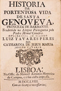 HISTORIA DA PORTENTOSA VIDA DE SANTA GENOVEVA, PRINCEZA DE BARBANTE.