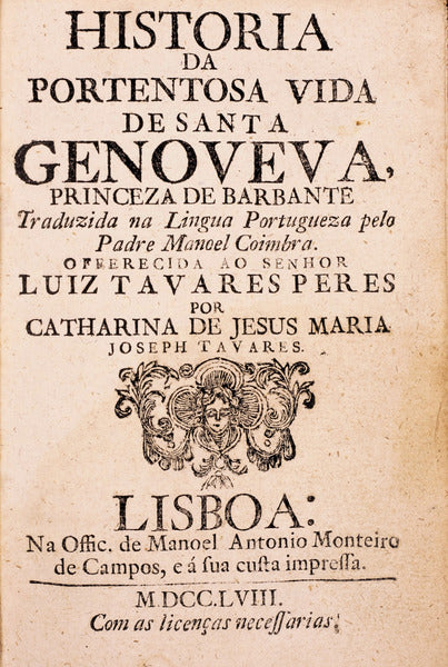 HISTORIA DA PORTENTOSA VIDA DE SANTA GENOVEVA, PRINCEZA DE BARBANTE.