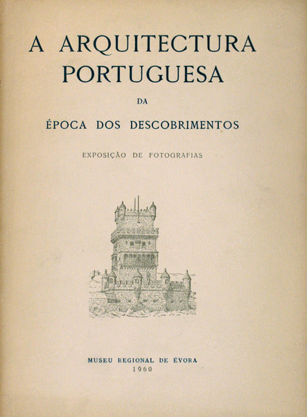 A ARQUITECTURA PORTUGUESA DA Ã‰POCA DOS DESCOBRIMENTOS, MONUMENTOS CONTINENTAIS.