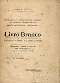 CONTINUAÃ‡ÃƒO DA CORRESPONDÃŠNCIA A RESPEITO DO TRABALHO CONTRACTADO NA AFRICA OCCIDENTAL PORTUGUEZA. (LIVRO BRANCO).