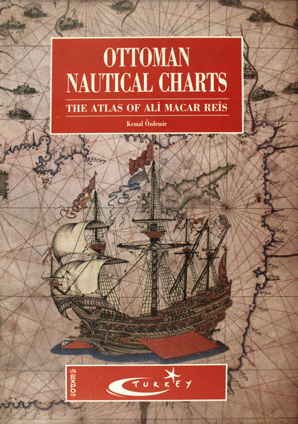 OTTOMAN NAUTICAL CHARTS. THE ATLAS OF ALI MACAR REIS.