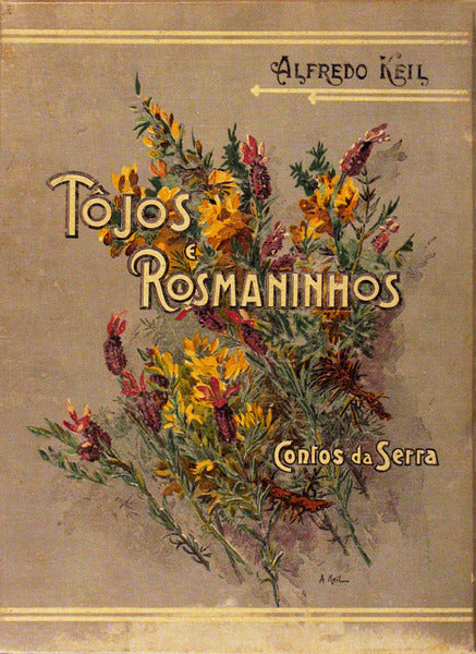 TOJOS E ROSMANINHOS. Contos da Serra.