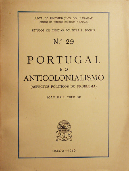 PORTUGAL E O ANTICOLONIALISMO.