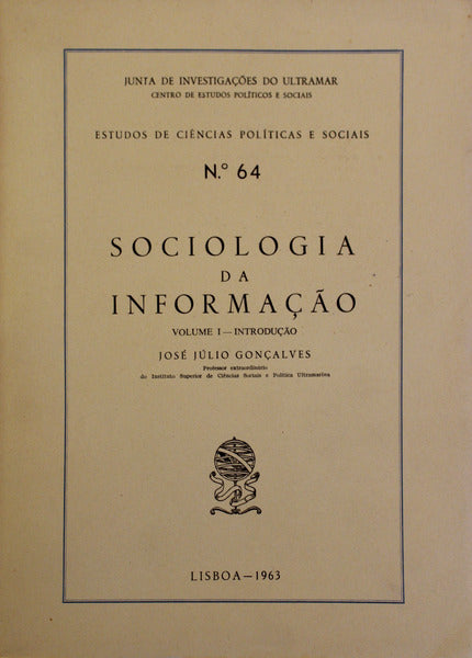SOCIOLOGIA DA INFORMAÃ‡ÃƒO: VOLUME I â€“ INTRODUÃ‡ÃƒO.