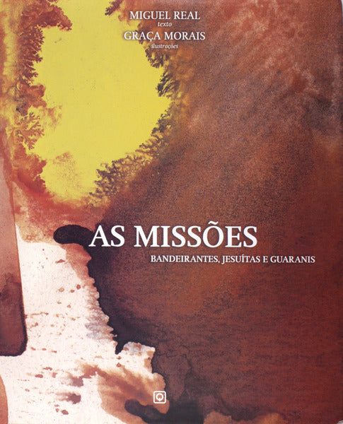 AS MISSÃ•ES. BANDEIRANTES, JESUÃTAS E GUARANIS.