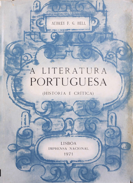 A LITERATURA PORTUGUESA (HISTÃ“RIA E CRÃTICA).