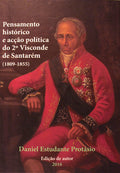 PENSAMENTO HISTÃ“RICO E ACÃ‡ÃƒO POLÃTICA DO 2Âº VISCONDE DE SANTARÃ‰M. (1809-1855)