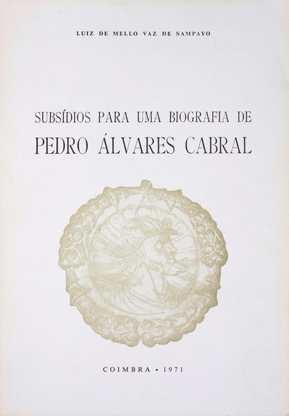 SUBSÃDIOS PARA UMA BIOGRAFIA DE PEDRO ÃLVARES CABRAL.
