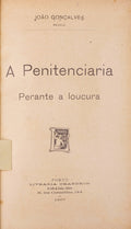 A PENITENCIARIA PERANTE A LOUCURA.
