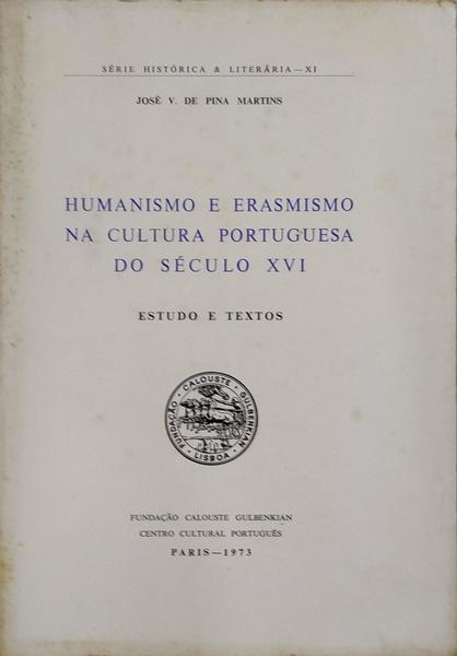 HUMANISMO E ERASMISMO NA CULTURA PORTUGUESA DO SÃ‰CULO XVI.