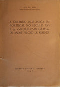 A CULTURA ANATÃ“MICA EM PORTUGAL NO SÃ‰CULO XVI E A Â«MICROCOSMOGRAFIAÂ» DE ANDRÃ‰ FALCÃƒO DE RESENDE.